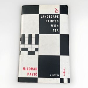 Landscape Painted with Tea by Milorad Pavic, Hardcover Novel 1990‎